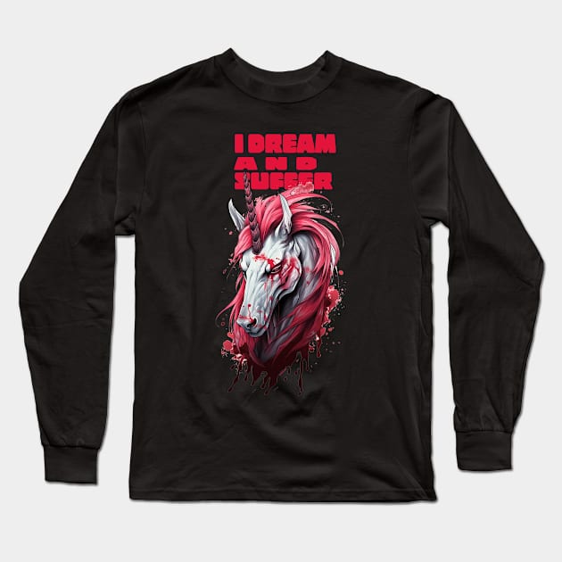 I DREAM AND SUFFER Long Sleeve T-Shirt by FWACATA